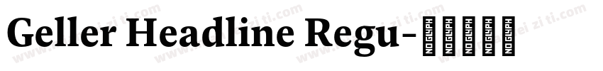 Geller Headline Regu字体转换